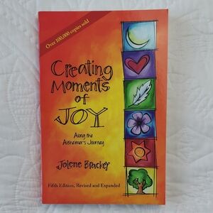 • Creating Moments of Joy by Jolene Brackey - Multicolor Cover, Like New